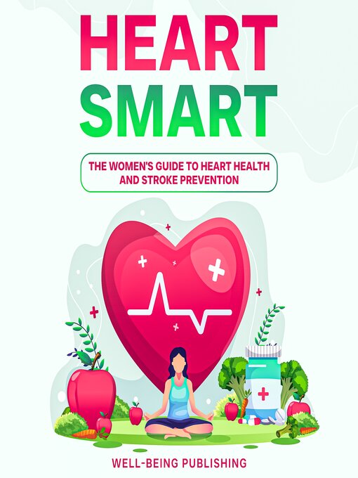 Title details for Heart Smart by Well-Being Publishing - Available